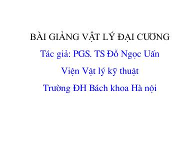 Bài giảng Vật lý đại cương - Chương 8: Vật lý hạt nhân - Đỗ Ngọc Uấn