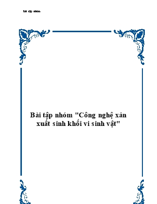 Bài tập nhóm Công nghệ xản xuất sinh khối vi sinh vật