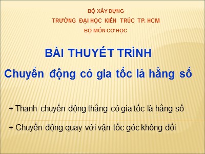 Bài thuyết trình: Chuyển động có gia tốc là hằng số