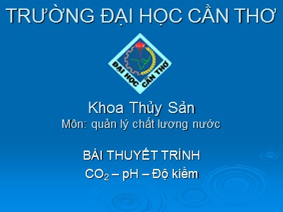 Bài thuyết trình CO2 – pH – độ kiềm