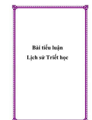 Bài Tiểu luận Lịch sử Triết học