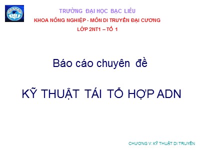 Báo cáo chuyên đề Kỹ thuật tái tổ hợp ADN