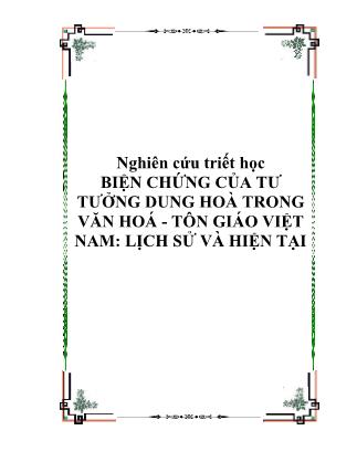 Biện chứng của tư tưởng dung hoà trong văn hoá - Tôn giáo Việt Nam: lịch sử và hiện tại