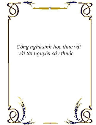 Công nghệ sinh học thực vật với tài nguyên cây thuốc - Trần Công Luận