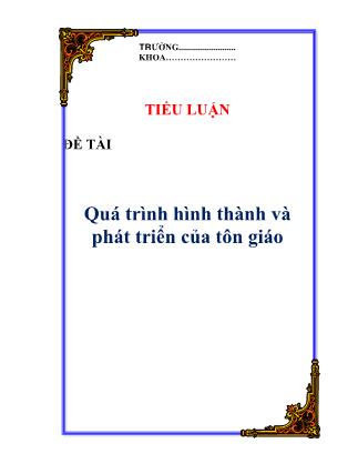 Đề tài Quá trình hình thành và phát triển của tôn giáo