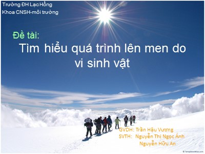 Đề tài Tìm hiểu quá trình lên men do vi sinh vật