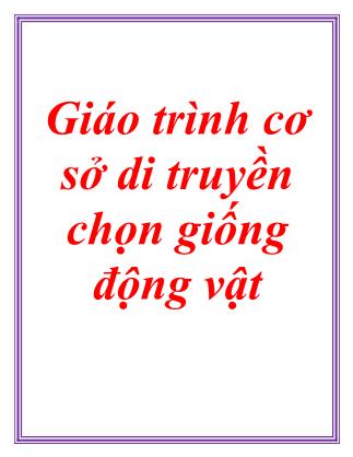 Giáo trình Cơ sở di truyền chọn giống động vật