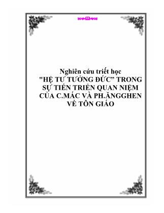 Hệ tư tưởng Đức” trong sự tiến triển quan niệm của C.Mác và Ph.Ăngghen về tôn giáo