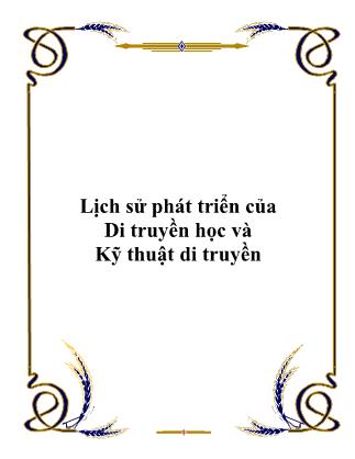 Lịch sử phát triển của Di truyền học và Kỹ thuật di truyền