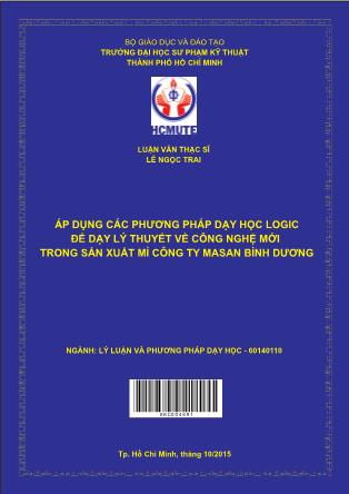 Luận văn Áp dụng phương pháp dạy học logic để dạy lý thuyết về công nghệ mới trong sản xuất mì cho nhân viên công ty Masan Bình Dương (Phần 1)