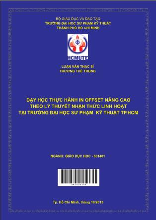 Luận văn Dạy học thực hành in offset nâng cao theo lý thuyết nhận thức linh hoạt tại trường Đại học Sư phạm Kỹ thuật TP.HCM (Phần 1)