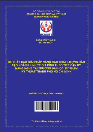 Luận văn Đề xuất các giải pháp nâng cao chất lượng đào tạo ngành Kinh tế Gia đình theo tiếp cận kỹ năng nghề tại trường Đại học Sư phạm Kỹ thuật thành phố Hồ Chí Minh (Phần 1)