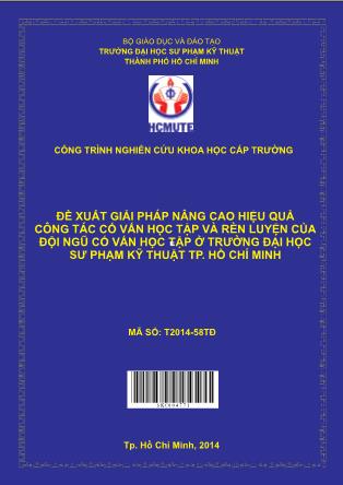 Luận văn Đề xuất giải pháp triển nâng cao hiệu quả công tác cố vấn học tập và rèn luyện của đội ngũ cố vấn học tập ở Trường Đại học Sư phạm Kỹ thuật TP. Hồ Chí Minh (Phần 1)