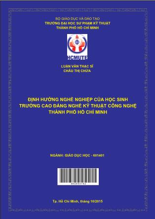 Luận văn Định hướng nghề nghiệp của học sinh trường Cao đẳng nghề Kỹ thuật Công nghệ Thành phố Hồ Chí Minh (Phần 1)