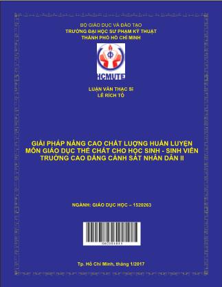 Luận văn Giải pháp nâng cao chất lượng huấn luyện môn Giáo dục thể chất cho Học sinh – Sinh viên Trường Cao đẳng Cảnh sát nhân dân II (Phần 1)