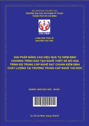 Luận văn Giải pháp nâng cao hiệu quả tự kiểm định chương trình đào tạo nghề Thiết kế đồ họa trình độ trung cấp nghề đạt chuẩn kiểm định chất lượng tại trường Trung cấp nghề Thủ Đức (Phần 1)