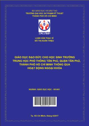 Luận văn Giáo dục đạo đức cho học sinh trường Trung học phổ thông Tân Phú, quận Tân Phú, thành phố Hồ Chí Minh qua hoạt động ngoại khóa (Phần 1)
