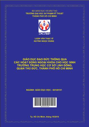Luận văn Giáo dục đạo đức thông qua các hoạt động ngoại khóa cho học sinh trường THCS Linh Đông, quận Thủ Đức, thành phố Hồ Chí Minh (Phần 1)