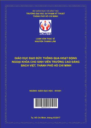 Luận văn Giáo dục đạo đức thông qua hoạt động ngoại khóa cho sinh viên trường Cao đẳng Bách Việt, thành phố Hồ Chí Minh (Phần 1)
