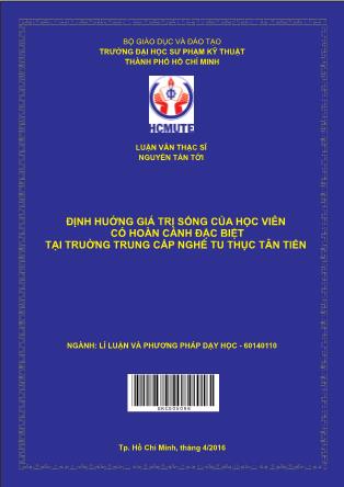 Luận văn Ðịnh hướng giá trị sống của học viên có hoàn cảnh đặc biệt tại truờng trung cấp nghề tu thục Tân Tiến (Phần 1)