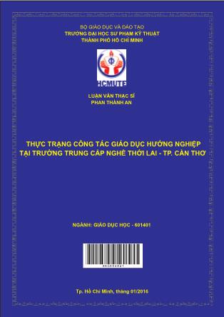 Luận văn Thực trạng công tác giáo dục hướng nghiệp tại trường trung cấp nghề Thới Lai - TP.cần Thơ (Phần 1)