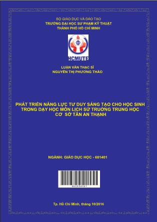 Luận văn Thực trạng dạy học phát triển năng lực tư duy sáng tạo cho học sinh trong dạy học môn Lịch sử trường Trung học Cơ sở Tân An Thạnh (Phần 1)