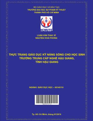 Luận văn Thực trạng giáo dục kỹ năng sống cho học sinh trường Trung cấp nghề Hậu Giang, tỉnh Hậu Giang (Phần 1)