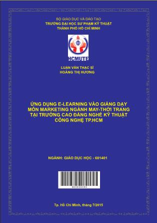 Luận văn Ứng dụng e-Learning vào giảng dạy môn marketing ngành May-thời trang tại trường Cao đẳng nghề Kỹ thuật Công nghệ TP.HCM (Phần 1)