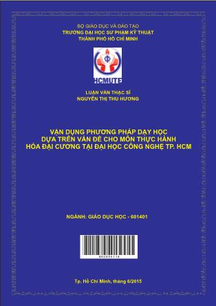 Luận văn Vận dụng phương pháp dạy học dựa trên vấn đề cho môn Thực hành Hóa đại cương tại Đại học công nghệ TP HCM (Phần 1)