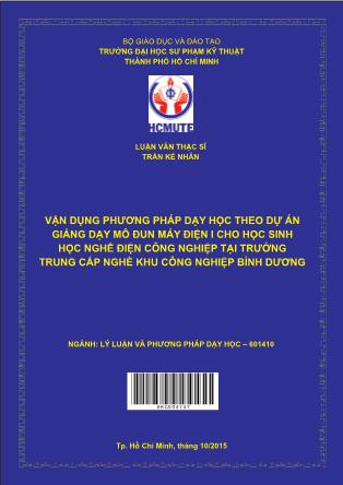 Luận văn Vận dụng phương pháp dạy học theo dự án giảng dạy mô đun Máy điện 1 cho học sinh học nghề Điện công nghiệp tại trường Trung cấp nghề KCN Bình Dương (Phần 1)