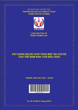 Luận văn Xây dựng bộ ðồ chơi theo một số chủ ðề cho trẻ mầm non tuổi mẫu giáo (Phần 1)