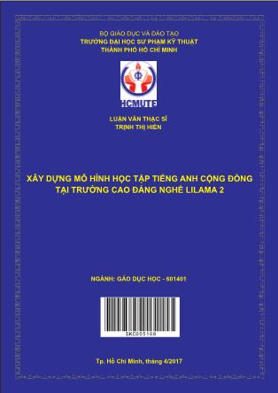 Luận văn Xây dựng mô hình học tập tiếng Anh cộng đồng tại trường Cao đẳng nghề LILAMA 2 (Phần 1)