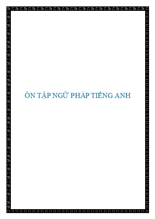 Ôn tập ngữ pháp tiếng Anh kèm Bảng động từ bất quy tắc thông dụng