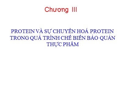 Protein và sự chuyển hoá protein trong quá trình chế biến bảo quản thực phẩm