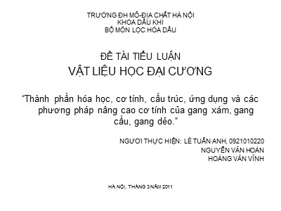 Thành phần hóa học, cơ tính, cấu trúc, ứng dụng và các phương pháp nâng cao cơ tính của gang xám, gang cầu, gang dẻo
