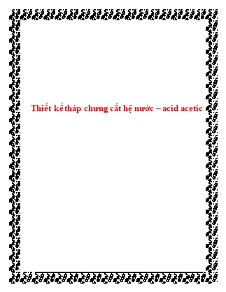 Thiết kế tháp chưng cất hệ nước – acid acetic
