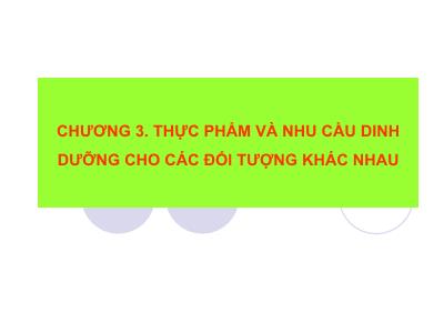 Thực phẩm và nhu cầu dinh dưỡng cho các đối tượng khác nhau