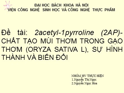 Tiểu luận 2acetyl-1pyrroline (2AP)-Chất tạo mùi thơm trong gạo thơm (Oryza sativa L), sự hình thành và biến đổi
