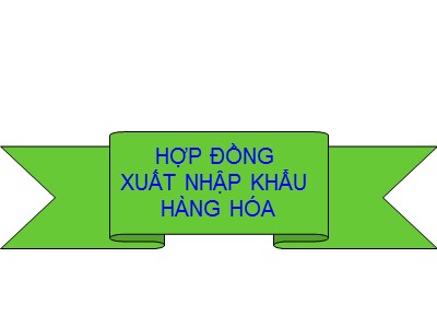 Tiểu luận Hợp đồng xuất nhập khẩu hàng hóa