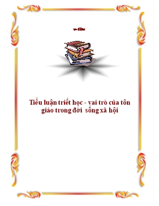 Tiểu luận triết học: Vai trò của tôn giáo trong đời sống xã hội