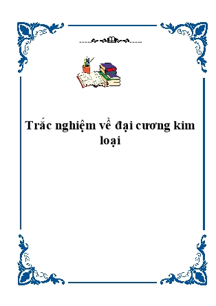 Trắc nghiệm về đại cương kim loại