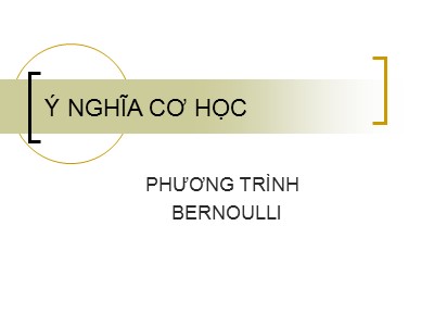 Ý nghĩa cơ học - Phương trình Bernoulli
